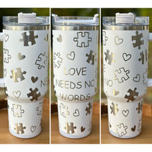 Load image into Gallery viewer, Love Needs No Words Autism Full Wrap 40oz Cup - 14 Colors Available