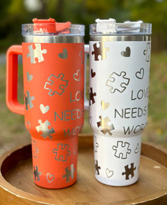Love Needs No Words Autism Full Wrap 40oz Cup - 14 Colors Available