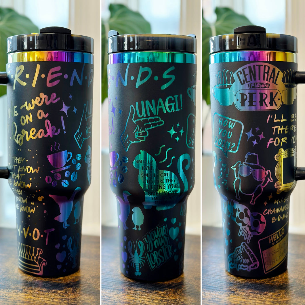 Friends Full Wrap 40oz Cup - 16 Colors Available