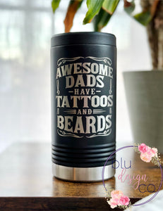 Awesome Dads Have Tattoos and Beards