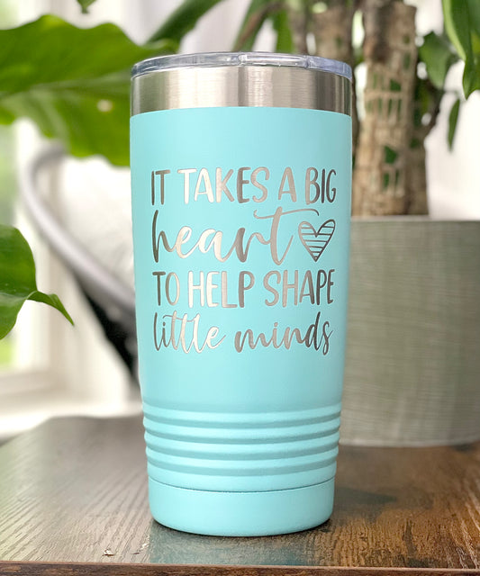 It Takes a Big Heart to Help Shape Little Minds