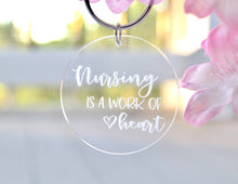 Load image into Gallery viewer, Nursing is a Work of Heart Acrylic Keychain