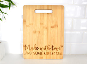Made with Love.. and Some Other Shit Bamboo Cutting Board