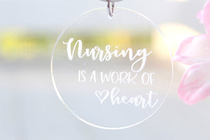 Nursing is a Work of Heart Acrylic Keychain