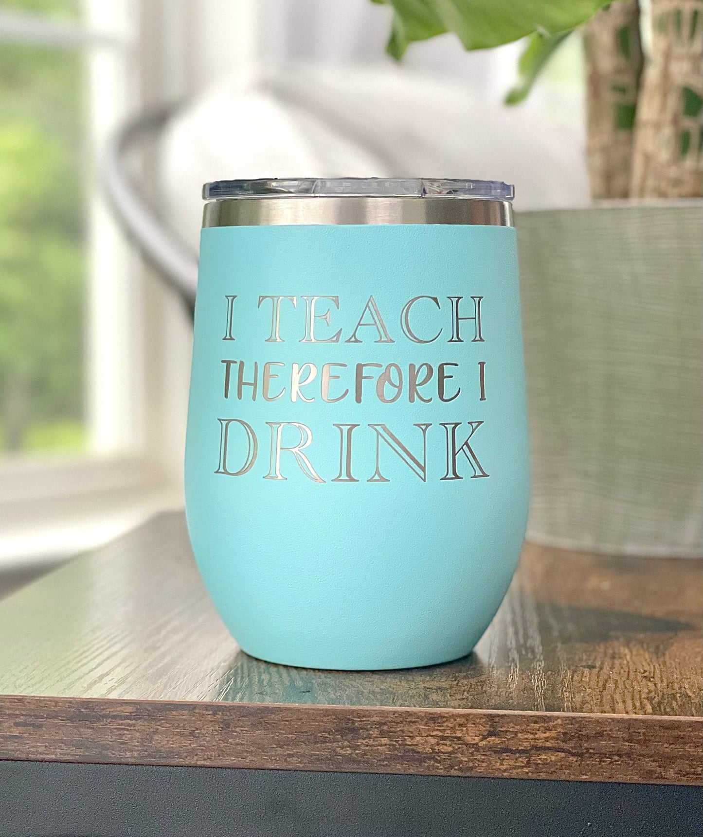 I Teach Therefore I Drink